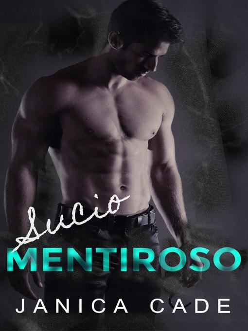 Title details for Sucio Mentiroso by Janica Cade - Available